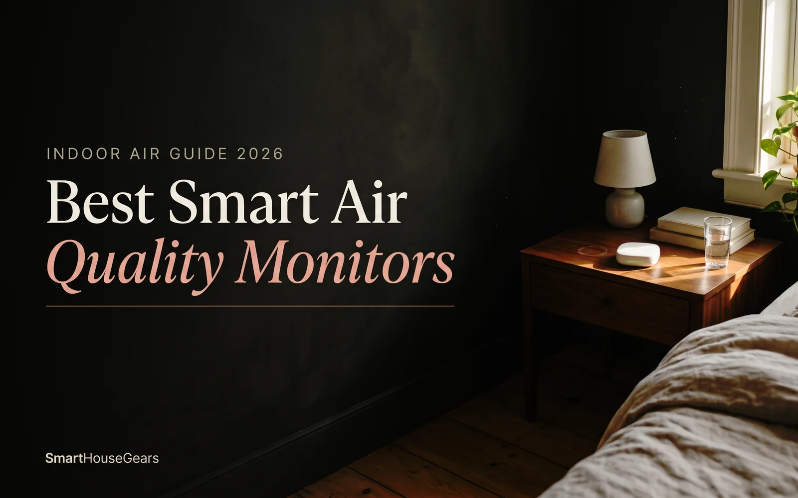 8 Best Smart Indoor Air Quality Monitors for Home (2026)