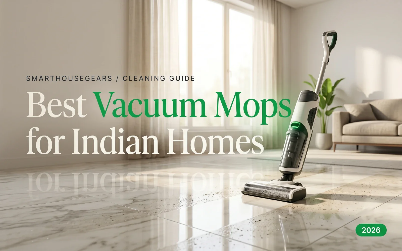 7 Best Vacuum Mops for Home in India 2026 from ₹16,999