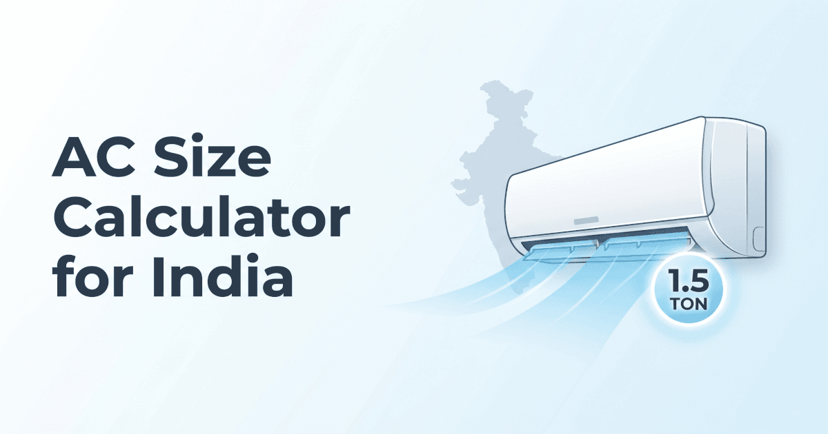 AC Size Calculator India 2026: Find Your Exact Tonnage